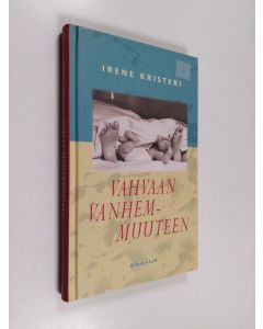 Kirjailijan Irene Kristeri käytetty kirja Vahvaan vanhemmuuteen