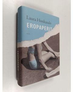 Kirjailijan Laura Honkasalo käytetty kirja Eropaperit