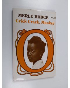 Kirjailijan Merle Hodge käytetty kirja Crick crack, monkey