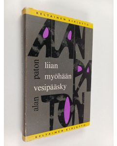 Kirjailijan Alan Paton käytetty kirja Liian myöhään vesipääsky