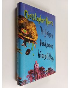 Kirjailijan Christopher Moore käytetty kirja Hiljaisen poukaman himolisko