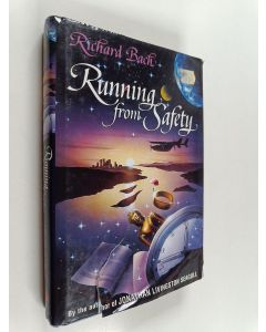 Kirjailijan Richard Bach käytetty kirja Running from Safety : An Adventure of the Spirit
