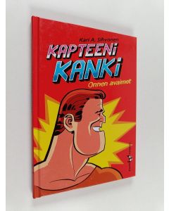 Kirjailijan Kari A. Sihvonen uusi kirja Kapteeni Kanki : onnen avaimet (UUSI)