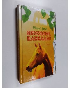 Kirjailijan Marvi Jalo käytetty kirja Hevoseni, rakkaani