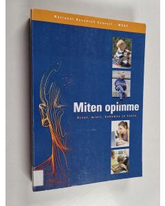 käytetty kirja Miten opimme : aivot, mieli, kokemus ja koulu