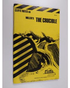 Kirjailijan James L. Roberts & Denis Calandra käytetty teos The Crucible - Notes, Including Life and Background, List of Characters, Commentaries, Critical Analysis, the Historical Background, Review Questions and Essay Topics, Appendixes, Selected Biblio