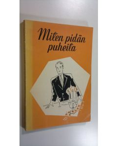 Kirjailijan Lis Byrdal käytetty kirja Miten pidän puheita