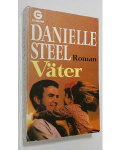 Kirjailijan Danielle Steel käytetty kirja Väter : roman