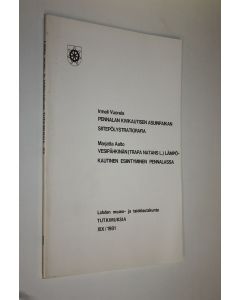 Kirjailijan Irmeli Vuorela käytetty kirja Pennalan kivikautisen asuinpaikan siitepölystratigrafia / Vesipähkinän (trapa natans l.) lämpökautinen esiintyminen Pennalassa