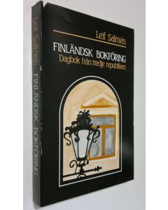 Kirjailijan Leif Salmen käytetty kirja Finländsk bokföring : dagbok från tredje republiken