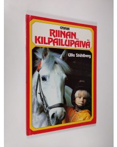 Kirjailijan Ulla Ståhlberg käytetty kirja Riinan kilpailupäivä