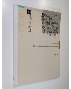 Kirjailijan Eija Lahtinen käytetty kirja Kylätoiminnan menestystekijät