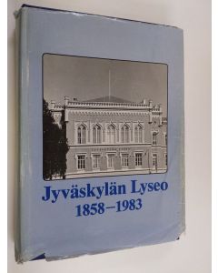 Tekijän Eero Mikkola  käytetty kirja Jyväskylän lyseo 1858-1983