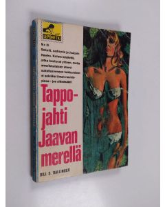 Kirjailijan Bill S. Ballinger käytetty kirja Tappojahti Jaavan merellä