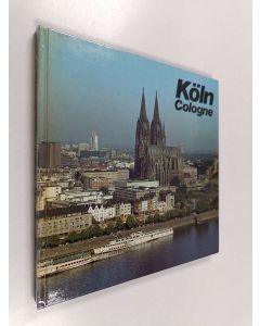 Kirjailijan Toni Feldenkirchen käytetty kirja Köln : Zweitausend Jahre in Bildern = Cologne : two thousand years in pictures = Cologne : deux millénaires en images