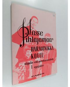 Kirjailijan Lasse Pihlajamaa käytetty kirja Lasse Pihlajamaan harmonikkakoulu näppäin- sekä pianoharmonikalle - 1. oppijakso
