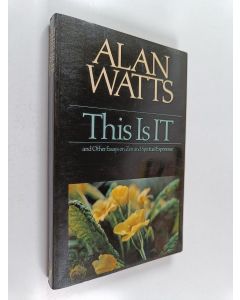Kirjailijan Alan Watts käytetty kirja This is it : and other essays on Zen and spiritual experience