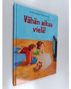 Kirjailijan Christine Jungling & Manfred Tophoven käytetty kirja Vähän aikaa vielä!