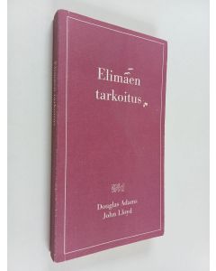 Kirjailijan Douglas Adams & John Lloyd käytetty kirja Elimäen tarkoitus