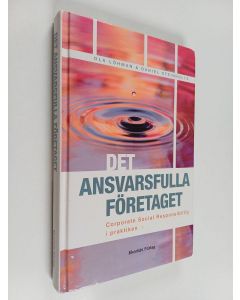 Kirjailijan Ola Löhman käytetty kirja Det ansvarsfulla företaget : corporate social responsibility i praktiken