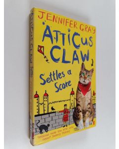 Kirjailijan Jennifer Gray käytetty kirja Atticus Claw settles a score