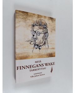 käytetty kirja Mitä Finnegans Wake tarkoittaa?