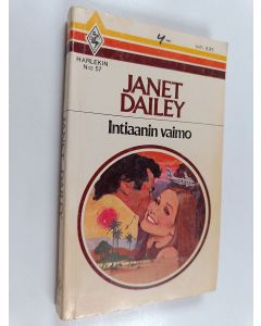 Kirjailijan Janet Dailey käytetty kirja Intiaanin vaimo