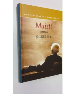 Kirjailijan Antti Hervonen käytetty kirja Muisti pettää : jättääkö järki (ERINOMAINEN)