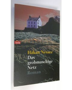 Kirjailijan Häkan Nesser käytetty kirja Das grobmaschige Netz : roman (UUDENVEROINEN)