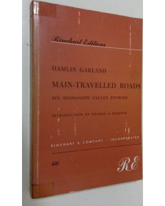 Kirjailijan Hamlin Garland käytetty kirja Main-travelled roads : six Mississippi valley stories
