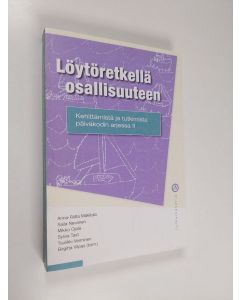 käytetty kirja Löytöretkellä osallisuuteen : Kehittämistä ja tutkimista päiväkodin arjessa II