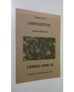 käytetty teos Tarkastettuja luomutuotteita Saimaan ympäristöstä (UUDENVEROINEN)