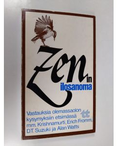 Tekijän Robert ym. Sohl  käytetty kirja Zenin ilosanoma