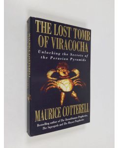 Kirjailijan Maurice Cotterell käytetty kirja The Lost Tomb of Viracocha - Unlocking the Secrets of the Peruvian Pyramids