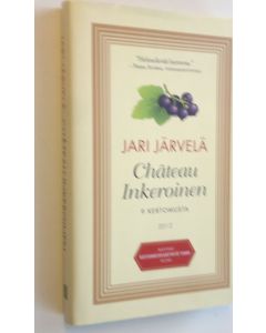 Kirjailijan Jari Järvelä uusi kirja Chateau Inkeroinen : 9 kertomusta (ERINOMAINEN)