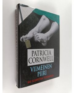 Kirjailijan Patricia Cornwell käytetty kirja Viimeinen piiri - Kay Scarpettan tutkimuksia