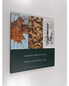 Tekijän Juhani Pallasmaa  käytetty kirja Eläinten arkkitehtuuri = Animal architecture