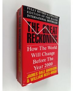 Kirjailijan James Dale Davidson käytetty kirja The great reckoning : How the world will change before the year 2000