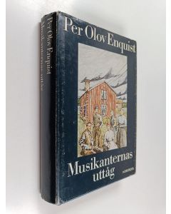 Kirjailijan Per Olov Enquist käytetty kirja Musikanternas uttåg