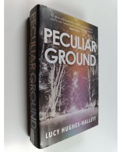 Kirjailijan Lucy Hughes-Hallett käytetty kirja Peculiar ground