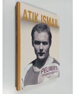 Kirjailijan Atik Ismail käytetty kirja Pelimies : omaelämäkerta