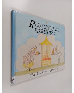 Kirjailijan Elsa Beskow käytetty kirja Ruususuu ja pikkuhirvi