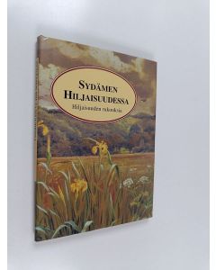 käytetty kirja Sydämen hiljaisuudessa : hiljaisuuden rukouksia Raamatusta
