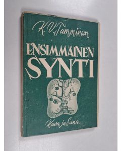 Kirjailijan K. V. Tamminen käytetty kirja Ensimmäinen synti