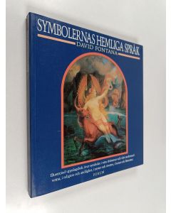 Kirjailijan David Fontana käytetty kirja Symbolernas hemliga språk : illustrerad uppslagsbok över symboler i våra drömmar och vårt undermedvetna, i religion och andlighet, i myter och övertro, i konst och litteratur