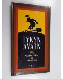 Tekijän Juha Nirkko  käytetty kirja Lykyn avain : 999 vanhaa taikaa ja uskomusta