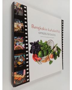 Kirjailijan Sumalee Sae Leaw-Leppäniemi käytetty kirja Bangkokin katukeittiö omalla terassilla