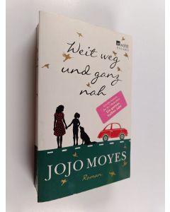 Kirjailijan Jojo Moyes käytetty kirja Weit weg und ganz nah