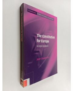 Kirjailijan Jean-Claude Piris käytetty kirja The constitution for Europe : a legal analysis
