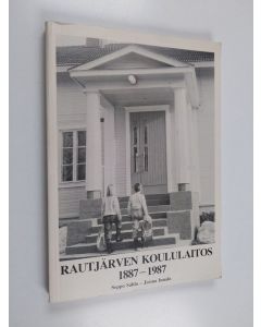 Kirjailijan Seppo Sahla käytetty kirja Rautjärven koululaitos 1887-1987